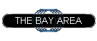 THE BAY AREA